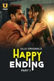Happy Ending – Part 1 (2025) UllU Original