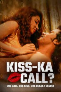 Kiss Ka Call (2025) Hindi HD